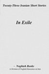 In Exile (Twenty-Three Iranian Short Stories)