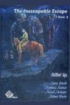 The Inescapable Escape – Volume 2